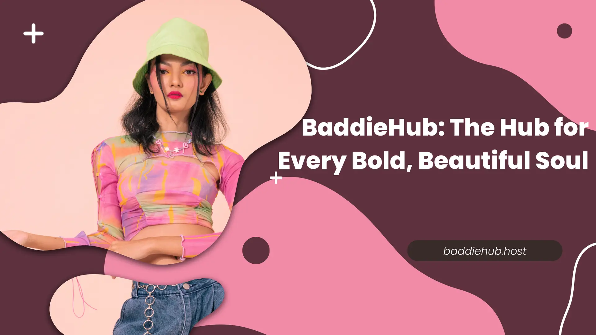 BaddieHub: The Hub for Every Bold, Beautiful Soul